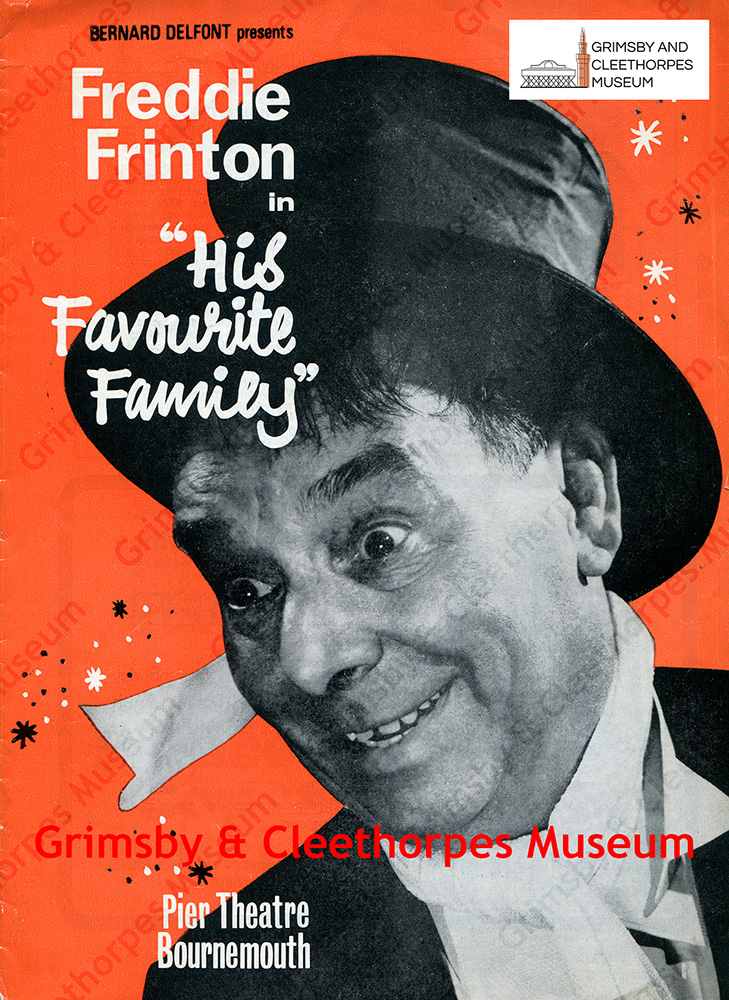 Grimsby’s Freddie Frinton in “His Favourite Family”, Bournemouth Pier Theatre Programme 1968